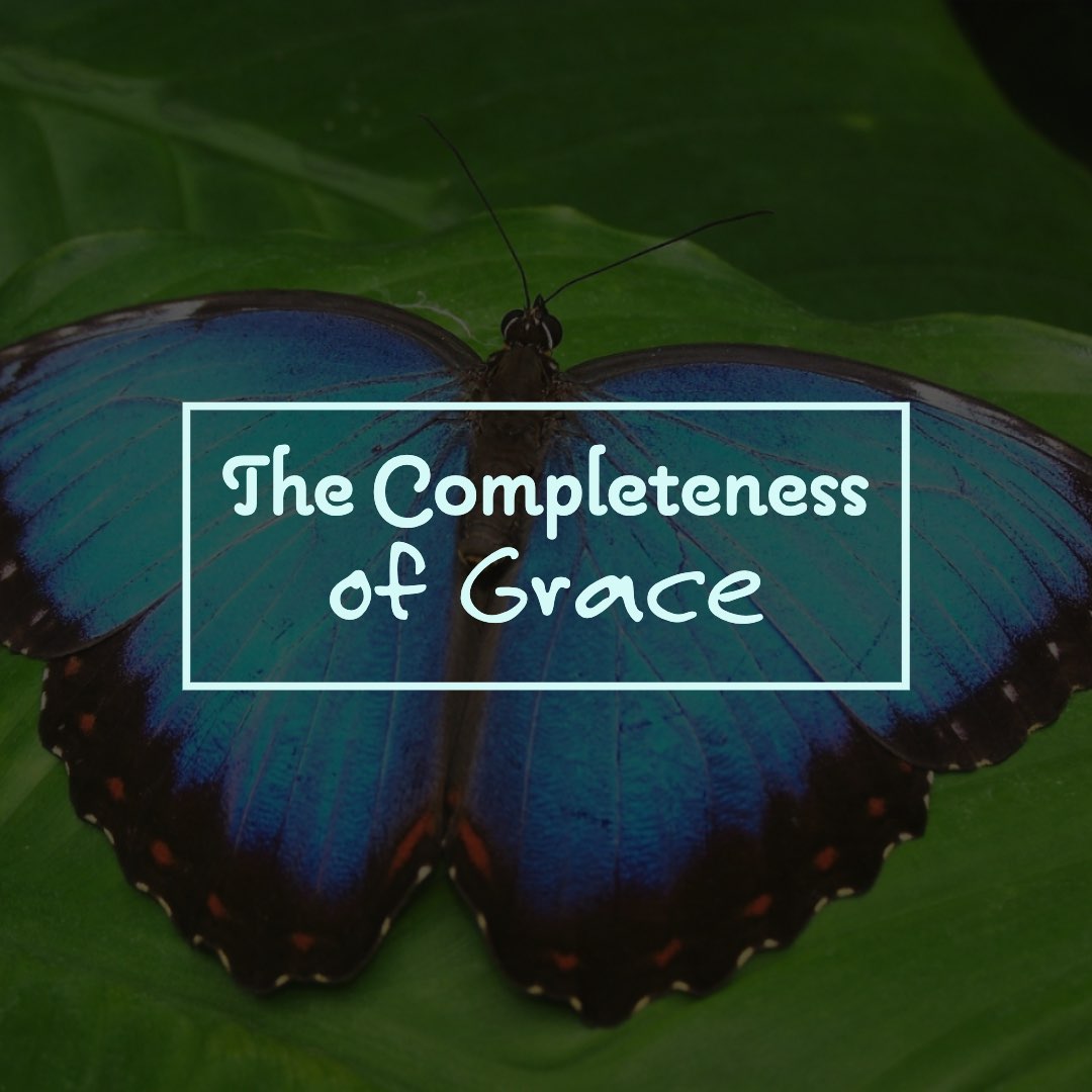 The Completeness of Grace